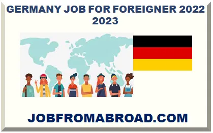 GERMANY JOB FOR FOREIGNER 2026-2027