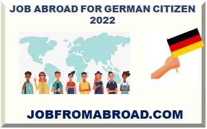 JOB ABROAD FOR GERMAN CITIZEN 2026-2027