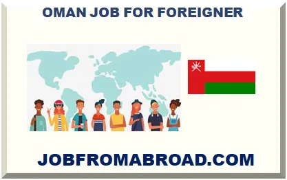 OMAN JOB FOR FOREIGNER 2026-2027