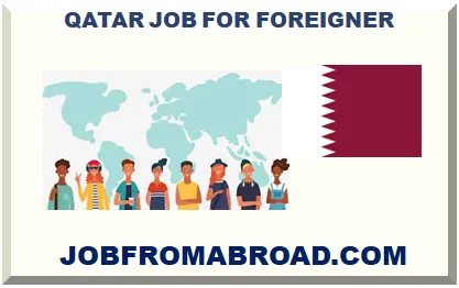 QATAR JOB FOR FOREIGNER 2026-2027