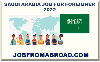 SAUDI ARABIA JOB FOR FOREIGNER 2026-2027