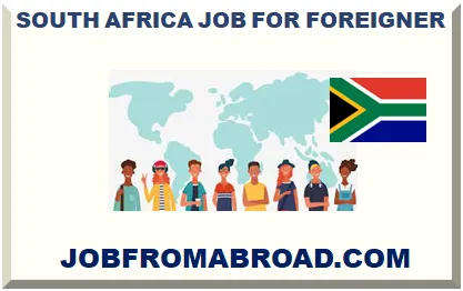 SOUTH AFRICA JOB FOR FOREIGNER 2026-2027