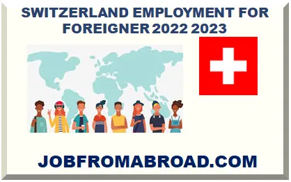 SWITZERLAND EMPLOYMENT FOR FOREIGNER 2026-2027
