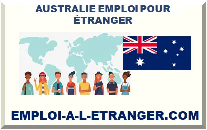 AUSTRALIE EMPLOI POUR FRANÇAIS ÉTRANGER 2026-2027
