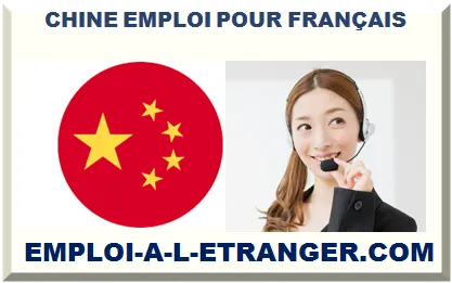 CHINE EMPLOI POUR FRANÇAIS 2026-2027