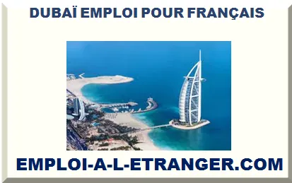 DUBAÏ EMPLOI POUR FRANÇAIS 2026-2027