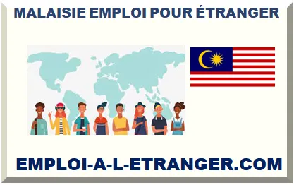 MALAISIE EMPLOI POUR ÉTRANGER 2026-2027