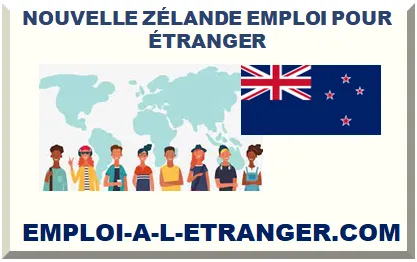 NOUVELLE ZÉLANDE EMPLOI POUR ÉTRANGER 2026-2027