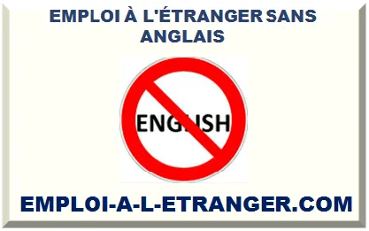 EMPLOI À L'ÉTRANGER SANS ANGLAIS 2026-2027>
                    <div class=